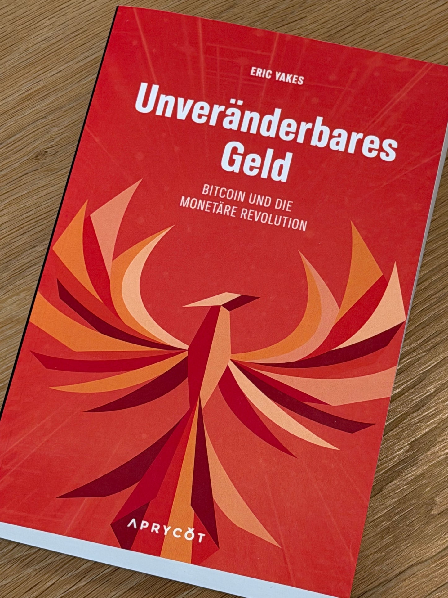 Unveränderbares Geld: Bitcoin und die monetäre Revolution