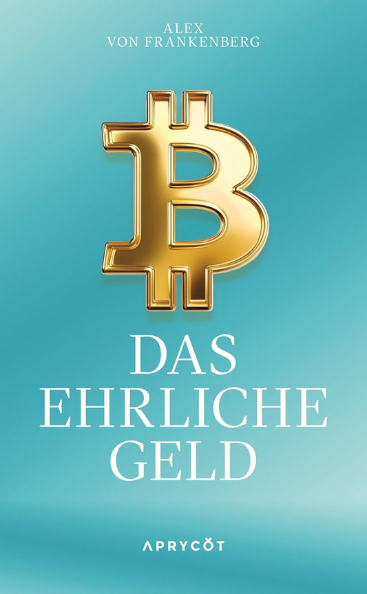 Bitcoin – Das ehrliche Geld (German) Hardcover